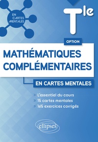Marylise Grospeaud et Yves Grospeaud - Option Mathématiques complémentaires en cartes mentales Tle.