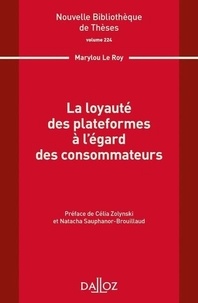 Marylou Le Roy - La loyauté des plateformes à l'égard des consommateurs.