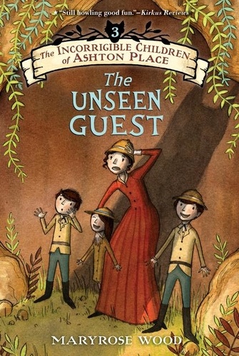 Maryrose Wood et Jon Klassen - The Incorrigible Children of Ashton Place: Book III - The Unseen Guest.