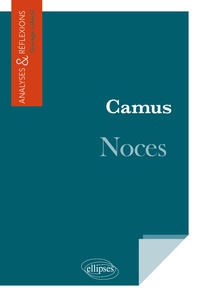 Maryse Adam-Maillet et Paul-Laurent Assoun - Camus, Noces.