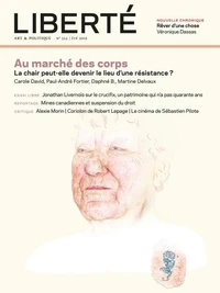 Revue Liberté 324 - Au marché des corps