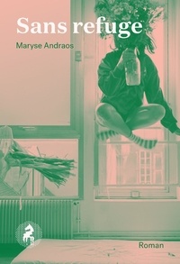 Maryse Andraos - Sans refuge.