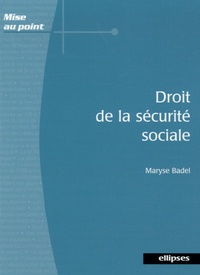 Maryse Badel - Droit de la sécurité sociale.