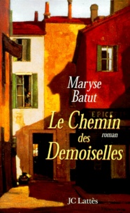 Maryse Batut - Le Chemin Des Demoiselles.