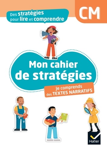 Maryse Bianco et Laurent Lima - Mon cahier de stratégies CM - Cahier de l'élève.