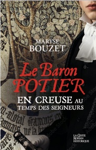 Maryse Bouzet - Le baron potier - En creuse au temps des seigneurs.