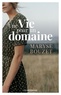Maryse Bouzet - Une Vie pour un domaine.