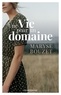 Maryse Bouzet - Une Vie pour un domaine.