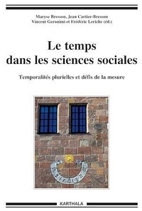 Maryse Bresson et Jean Cartier-Bresson - Le temps dans les sciences sociales - Temporalités plurielles et défis de la mesure.