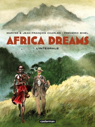 Africa Dreams Intégrale Tome 1, L'ombre du roi ; Tome 2, Dix volontaires sont arrivés enchaînés ; Tome 3, Ce bon monsieur Stanley ; Tome 4, Un procès colonial