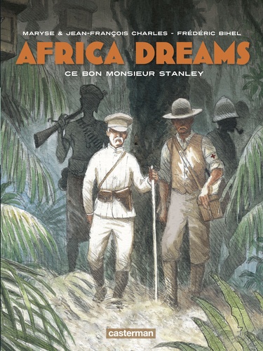 Africa Dreams Tome 3 Ce bon monsieur Stanley