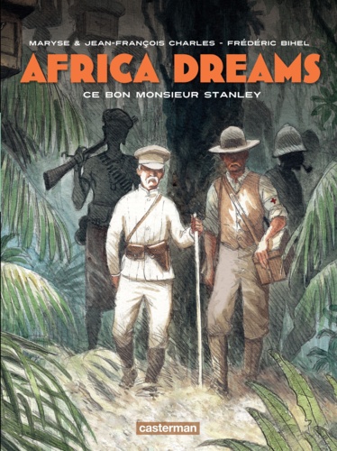 Africa Dreams Tome 3 Ce bon monsieur Stanley