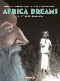Maryse Charles et Jean-François Charles - Africa Dreams Tome 4 : Un procès colonial.
