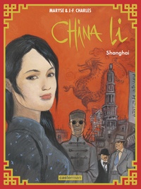 Maryse Charles et Jean-François Charles - China Li Tome 1 : Shanghai.