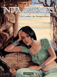 Maryse Charles et Jean-François Charles - India Dreams Tome 3 : A l'ombre des bougainvillées.