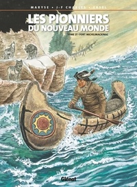 Maryse Charles et Jean-François Charles - Les Pionniers du Nouveau Monde Tome 21 : Fort Michilimackinac.