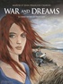 Maryse Charles et Jean-François Charles - War and Dreams Tome 1 : La terre entre les deux caps.