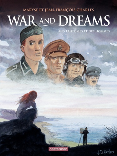 War and Dreams Tome 4 Des fantômes et des hommes
