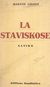 Maryse Choisy - La staviskose.