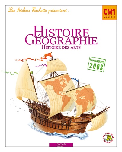 Maryse Clary et Geneviève Dermenjian - Histoire Géographie - Histoire des arts, CM1 Cycle 3, Programmes 2008.