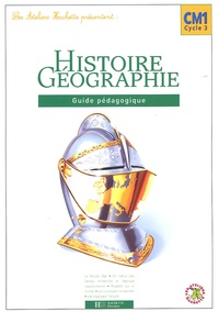 Maryse Clary et Geneviève Dermenjian - Histoire Ggéographie CM1 - Guide pédagogique.