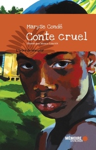 Maryse Condé - Conte cruel.