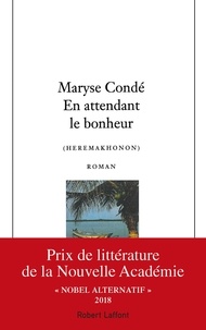 Maryse Condé - En attendant le bonheur (Heremakhonon).