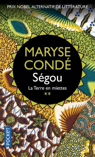 Maryse Condé - Ségou Tome 2 : La terre en miette.