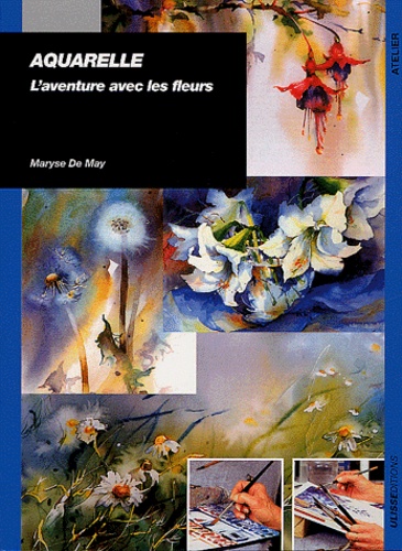 Maryse De May - Aquarelle - L'aventure avec les fleurs.