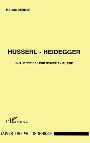 Husserl-Heidegger. Influence De Leur Oeuvre En Russie