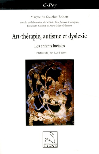 Maryse du Souchet-Robert - Art-thérapie, autisme et dyslexie - Les enfants lucioles.