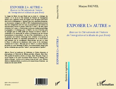 Maryse Fauvel - Exposer l'"autre" - Essai sur la Cité nationale de l'histoire de l'immigration et le Musée du quai Branly.