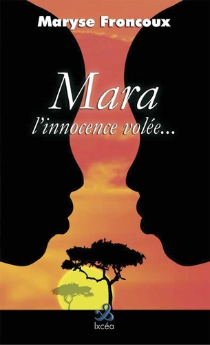Maryse Froncoux - Mara, l'innocence volée.