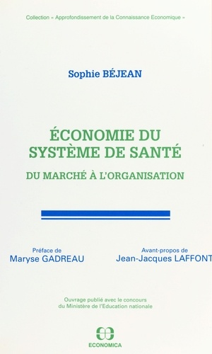 Economie du système de santé. Du marché à l'organisation