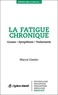 Maryse Gautier - La fatigue chronique - Causes, symptômes, traitements.