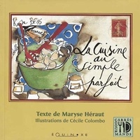 Maryse Heraut - La Cuisine Au Simple Parfait.