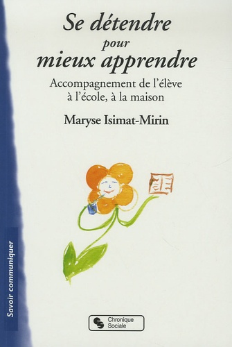 Maryse Isimat-Mirin - Se détendre pour mieux apprendre - Accompagnement de l'élève à l'école, à la maison.