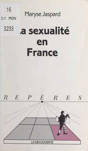 Maryse Jaspard et Bernard Colasse - La sexualité en France.