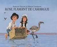 Maryse Lamigeon et François Vincent - Rose, flamant de Camargue.