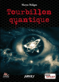 Maryse Maligne - Tourbillon quantique.