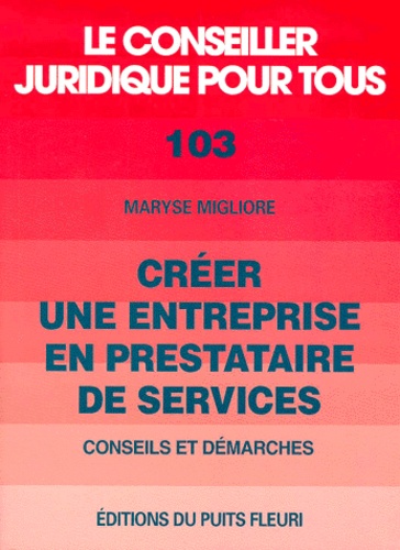 Maryse Migliore - Créer une entreprise en prestataire de services - Conseils et démarches.
