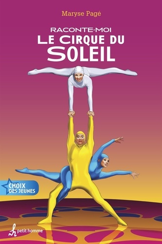 Maryse Pagé - Raconte-moi le Cirque du Soleil  - Nº 37 - 037-RACONTE-MOI LE CIRQUE DU SOLEIL [NUM.