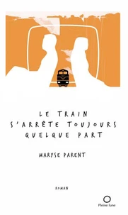 Le train s'arrete toujours quelque part