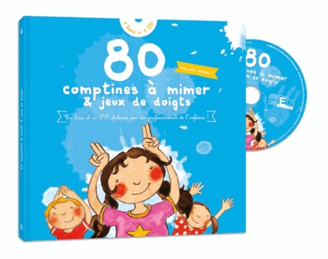 Maryse Philippe et Marie-Françoise Cattenoz - 80 Comptines à mimer & jeux de doigts. 1 CD audio