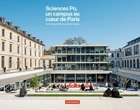 Maryse Quinton et Martin Argyroglo - Sciences Po, un campus au coeur de Paris - De l'hôtel de l'Artillerie au 1 Saint-Thomas.