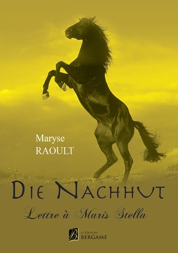 Maryse RAOULT - Die nachhut - Lettre à Maris Stella.