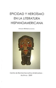 Epicidad y heroismo en la literatura hispanoamericana