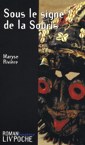 Maryse Rivière - Sous le signe de la Souris.
