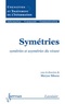 Maryse Siksou - Symétries - Symétries et asymétries du vivant.