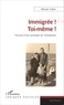 Maryse Tripier - Immigrée ! Toi-même ! - Parcours d'une sociologue de l'immigration.